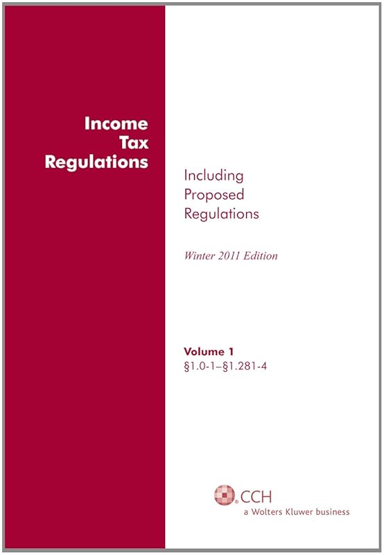 Income Tax Regulations (Winter 2011), December 2010 by CCH Tax Law Editors