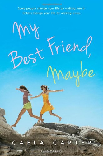 My Best Friend, Maybe by Caela Carter