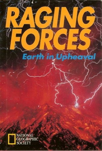 Raging Forces: Earth in Upheaval by National Geographic