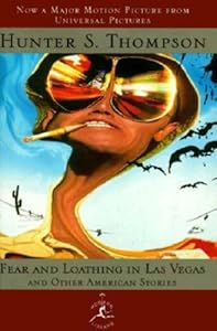 Fear and Loathing in Las Vegas and Other American Stories by Hunter S. Thompson
