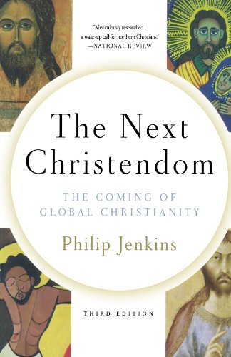 The Next Christendom: The Coming of Global Christianity by Philip Jenkins