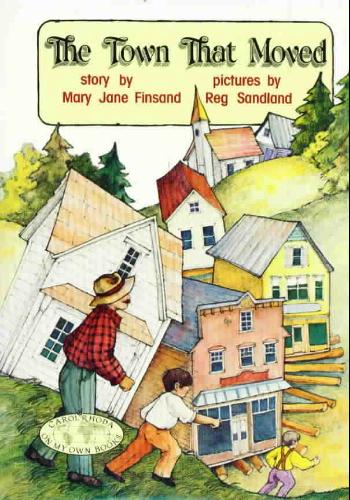 The Town That Moved (Carolrhoda on My Own Books) by Mary Jane Finsand