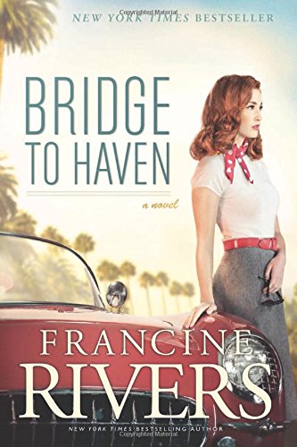 Bridge to Haven by Francine Rivers