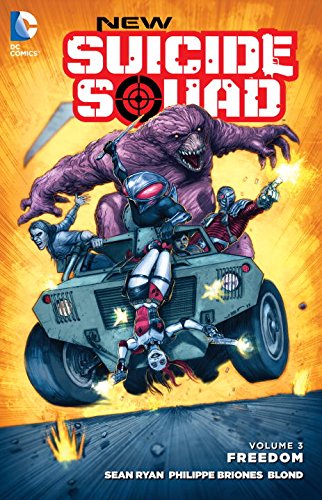 New Suicide Squad Volume 3: Freedom by Sean Ryan