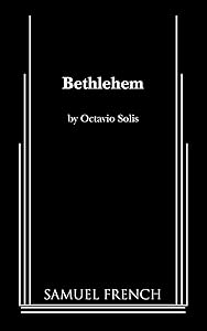 Bethlehem by Octavio Solis