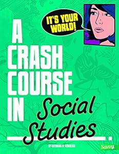 It's Your World!: A Crash Course in Social Studies