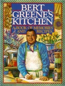 Bert Greene's Kitchen: A Book of Memories and Recipes by Bert Greene
