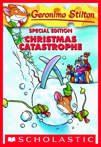 Geronimo Stilton Special Edition: Christmas Catastrophe by Geronimo Stilton