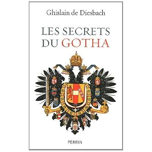 Les secrets du Gotha : Histoires des maisons royales d'Europe