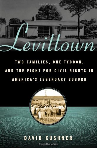 Levittown: Two Families, One Tycoon, and the Fight for Civil Rights in America's Legendary Suburb by Richard Wagner