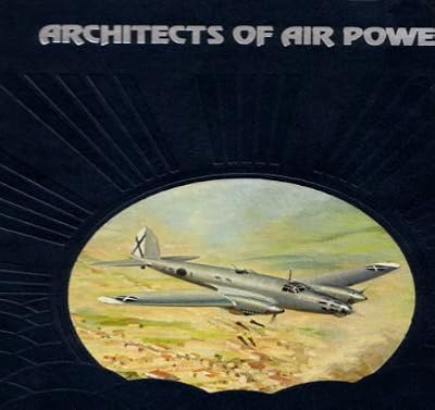 Architects of air power (The Epic of flight)