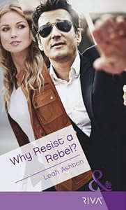 Why resist a rebel?