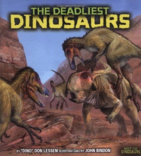 The Deadliest Dinosaurs (Meet the Dinosaurs) by Don Lessem