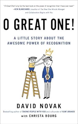 O Great One!: A Little Story About the Awesome Power of Recognition