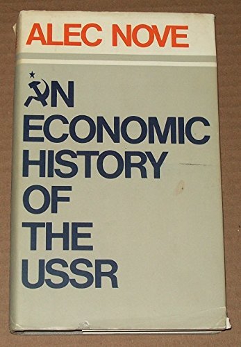 An economic history of the U.S.S.R by Alec Nove