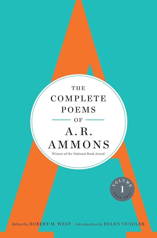 The Complete Poems of A. R. Ammons: Volume 1 1955-1977 by A. R. Ammons