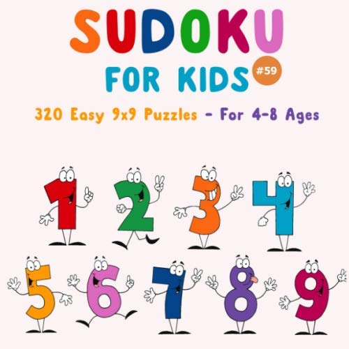 Sudoku for Kids: 320 Easy 9x9 Sudoku Puzzles with Solutions for Kids Ages 4-8. Improve Logic Skills of Your Kids. (Book 59) by Juffy Puzzles