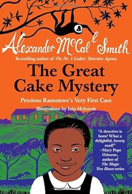 The Great Cake Mystery: Precious Ramotswe's Very First Case: A Precious Ramotswe Mystery for Young Readers