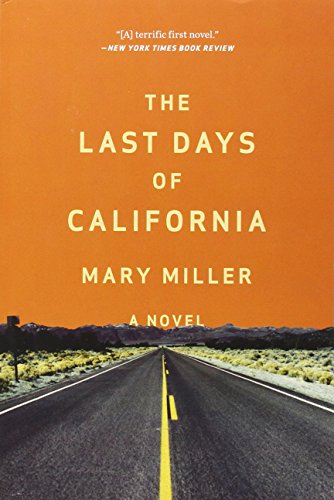 The Last Days of California: A Novel by Mary Miller