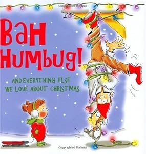 Bah Humbug!: And Everything Else We Love About Christmas (Keepsake) (Special Keepsake Series) by Michael W. Domis