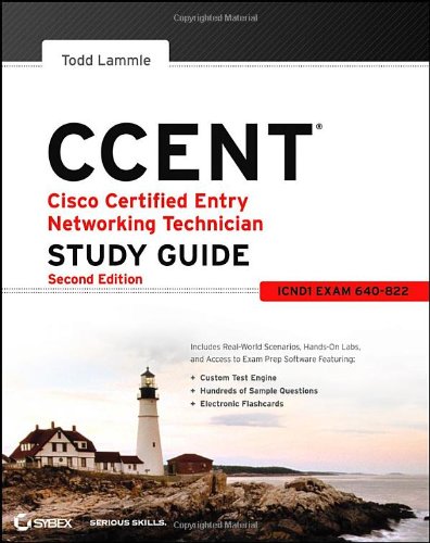CCENT Cisco Certified Entry Networking Technician Study Guide: (ICND1 Exam 640-822) by Wendell Odom