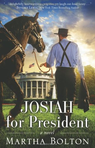 Josiah for President: A Novel by Martha Bolton