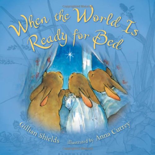 When the World Is Ready for Bed by Gillian Shields