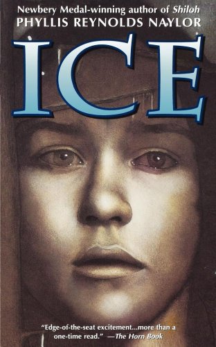 Ice by Phyllis Reynolds Naylor