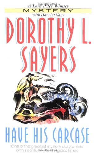 Have His Carcase by Dorothy L Sayers