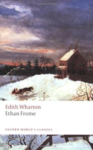Ethan Frome (Oxford World's Classics)