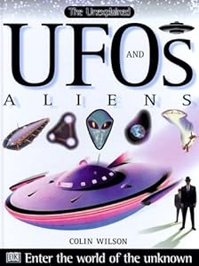 Ufos and Aliens (The Unexplained)