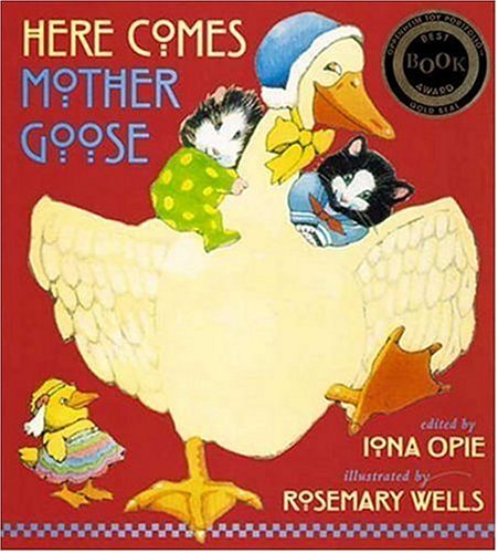 Here Comes Mother Goose (My Very First Mother Goose) by Rosemary Wells