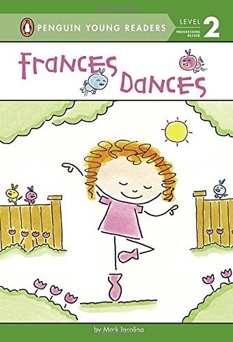 Frances Dances by Mark Iacolina                       (Author, Illustrator)