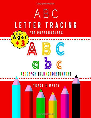 ABC Letter Tracing for Preschoolers: ABC Letter Tracing, Practice Writing for Kids, Alphabet Writing Practice, Line Tracing, Letters, (Kids Activity Books) by Abella Coloring Books