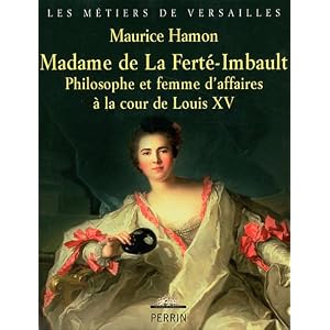 Madame de La Ferté-Imbault : Philosophe et femme d'affaires à la cour de Louis XV