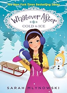 Whatever After #6: Cold As Ice