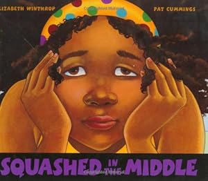Squashed in the Middle (Ala Notable Children's Books. Younger Readers (Awards))