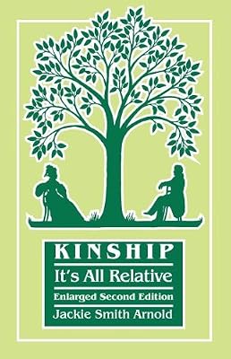 Kinship: It's All Relative. Enlarged Second Edition