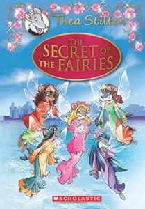 Thea Stilton Special Edition: The Secret of the Fairies: A Geronimo Stilton Adventure