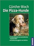 Die Pizza-Hunde von Günther Bloch ( September 2007 ) - Günther Bloch