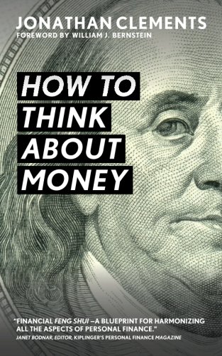 How to Think About Money by Jonathan Clements