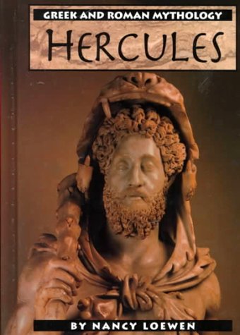 Hercules (Greek and Roman Mythology) by Nancy Loewen