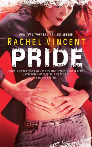 Pride (Werecats, Book 3) by Rachel Vincent