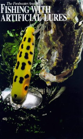 Fishing With Artificial Lures (The Hunting and Fishing Library) by Dick Sternberg