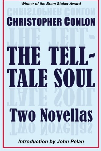 THE TELL-TALE SOUL By Christopher Conlon & John Pelan