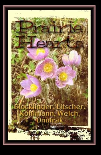 Prairie Hearts by Denise Blocklinger