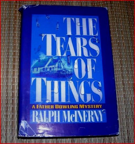 The Tears of Things: A Father Dowling Mystery by Ralph McInerny