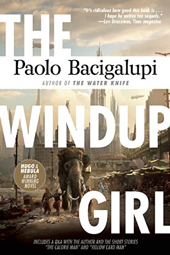 The Windup Girl by Paolo Bacigalupi