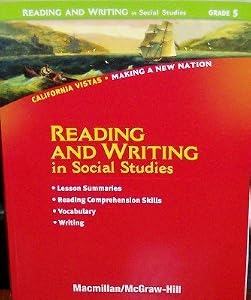 Reading and Writing in Social Studies Grade 5 California Vistas Making a New Nation by Macmillan/McGraw-Hill (2007-05-03)