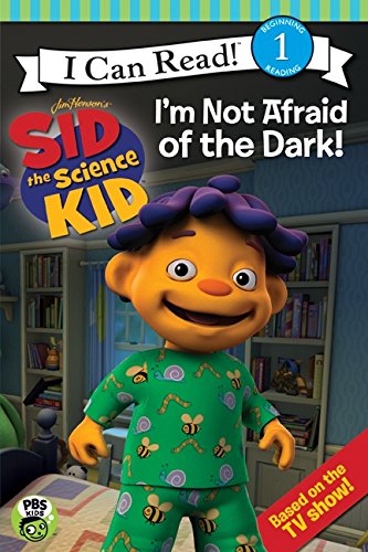 Sid the Science Kid: I'm Not Afraid of the Dark! by Cari Meister